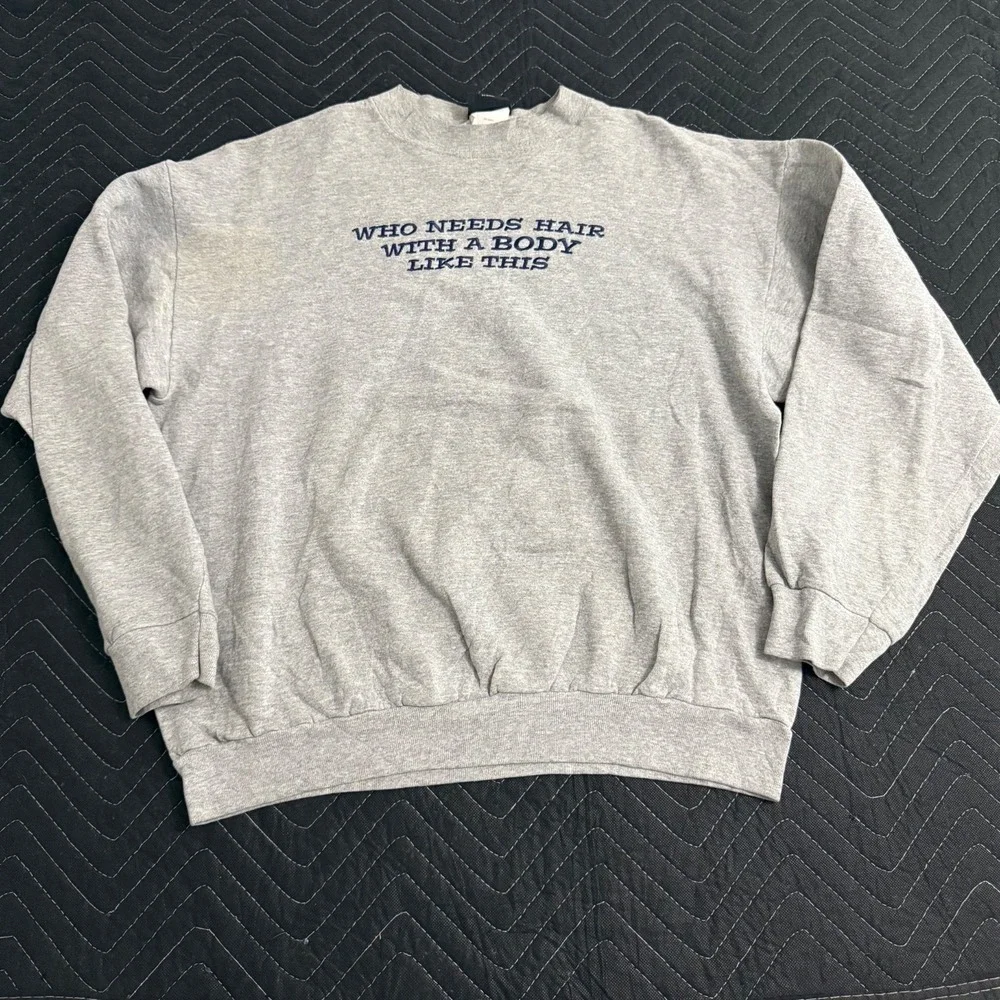 Vintage TSI Y2K Who Needs Hair With A Body Like This Sweatshirt Mens Large‎ Gray